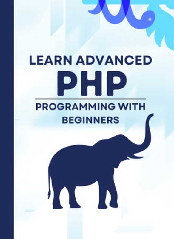 Learn Advanced PHP Programming with Beginners: Each page has live coding examples, so you can learn php program easily and quickly step by step.(Pulok, Md)(2024)