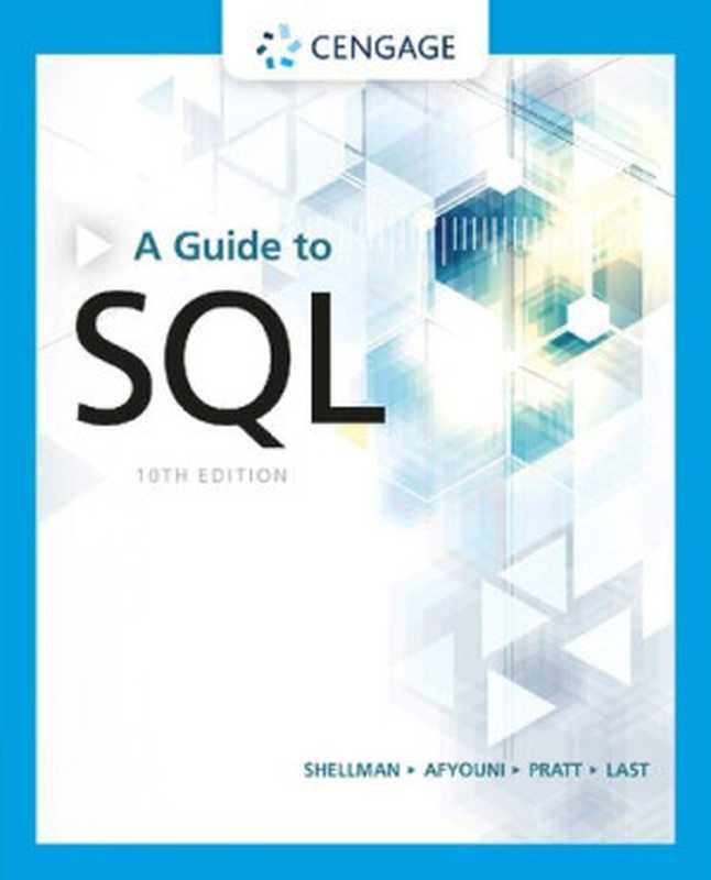 A Guide to SQL (MindTap Course List)， 10th Edition（Mark Shellman， Philip J. Pratt， Mary Z. Last）（2020）