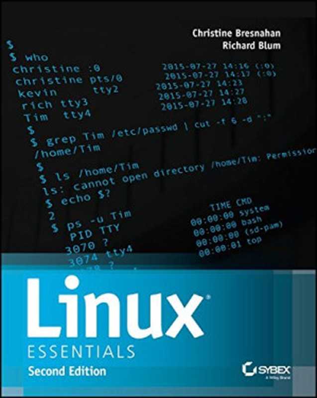 Linux Essentials(Christine Bresnahan, Richard Blum)(Sybex 2015)