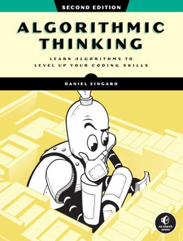 Algorithmic Thinking： Unlock Your Programming Potential， 2nd Edition（Daniel Zingaro）（No Starch Press 2024）