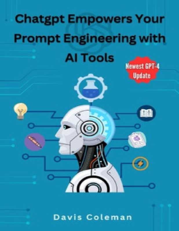 Chatgpt Empowers Your Prompt Engineering with AI Tools（Davis Coleman）（Davis Coleman）