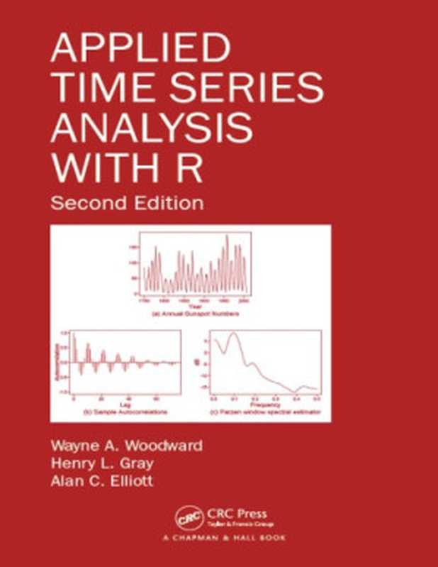 Applied Time Series Analysis with R（Wayne A. Woodward， Henry L. Gray， Alan C. Elliott）（CRC Press 2016）