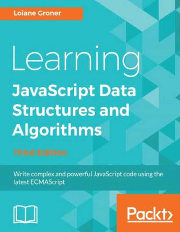 Learning JavaScript Data Structures and Algorithms(Loiane Groner)(Packt Publishing 2018)