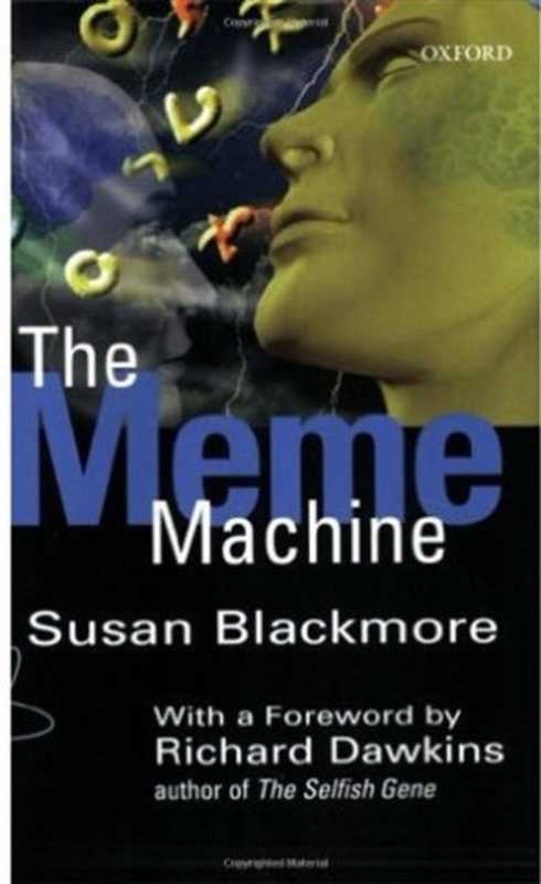 The Meme Machine(Susan Blackmore Richard Dawkins)(Oxford University Press 1999)