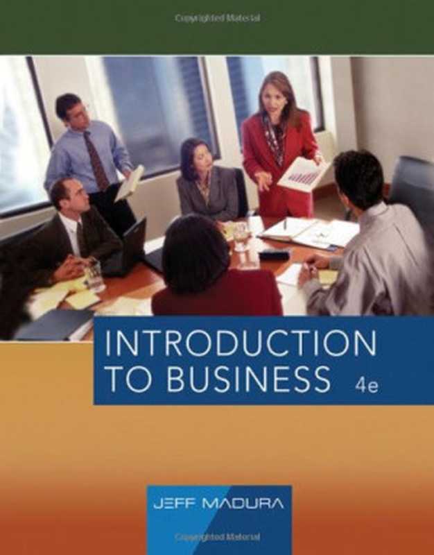 Introduction to Business , Fourth Edition(Jeff Madura)(South-Western College Pub 2006)