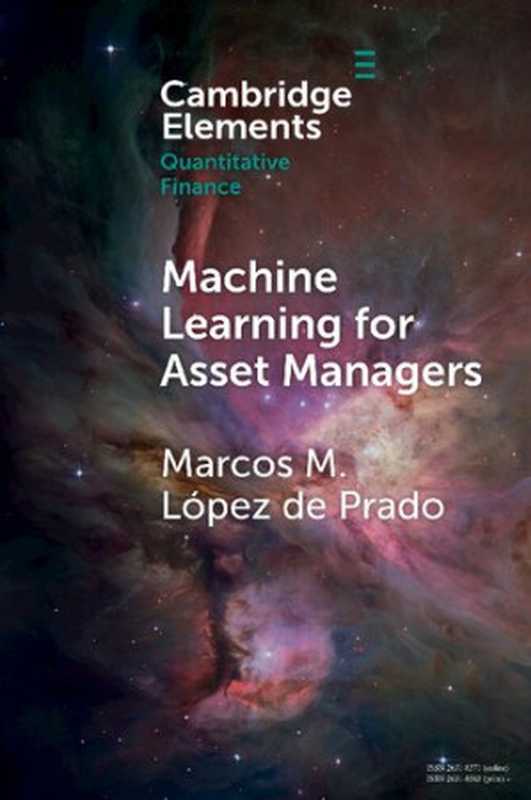 Machine Learning for Asset Managers(Marcos M. López de Prado)(Cambridge University Press 2020)