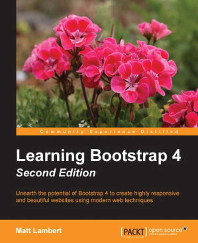 Learning Bootstrap 4(Matt Lambert)(Packt Publishing 2016)