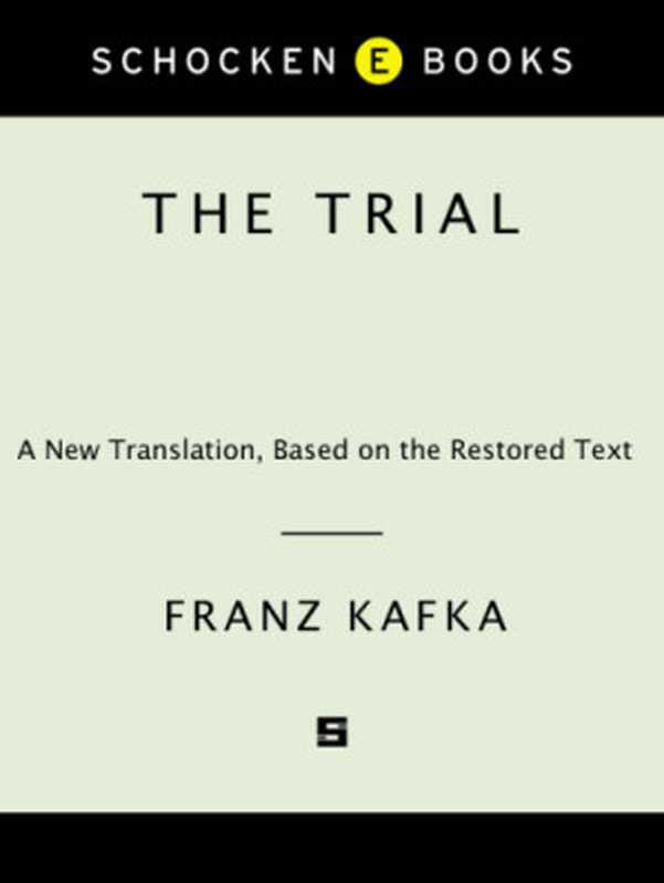 The Trial(Franz Kafka, Breon Mitchell, Arthur H. Samuelson)(Schocken Books Incorporated 2012)