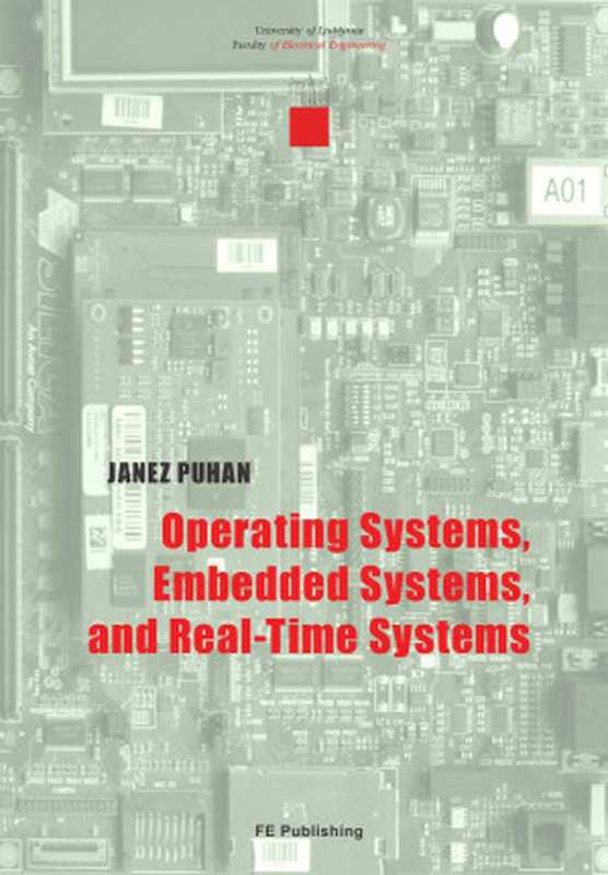 Operating systems, Embedded systems and Real-time systems(Janez Puhan)