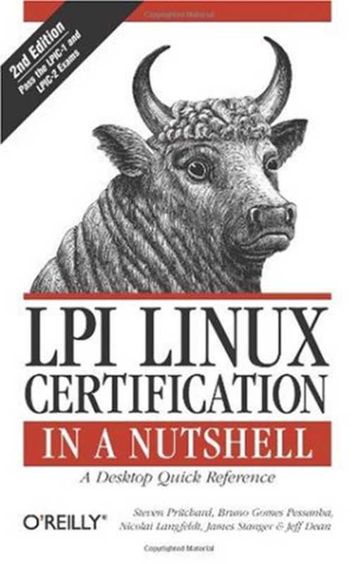 LPI Linux Certification in a Nutshell(Steven Pritchard, Bruno Gomes Pessanha, Nicolai Langfeldt, James Stanger, Jeff Dean)(O