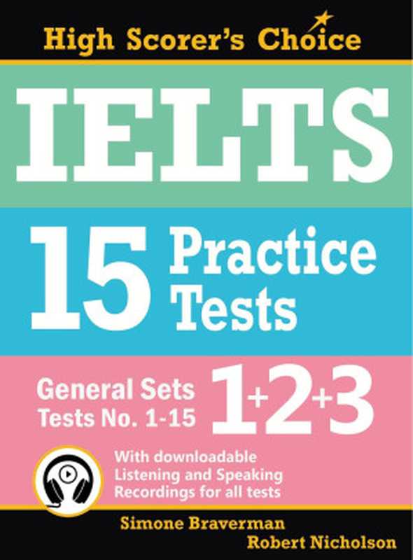 Ielts 15 Practice Tests, General Set 1-2-3(Simone Braverman, Robert Nicholson)(IELTS-BLOG.com 2017)