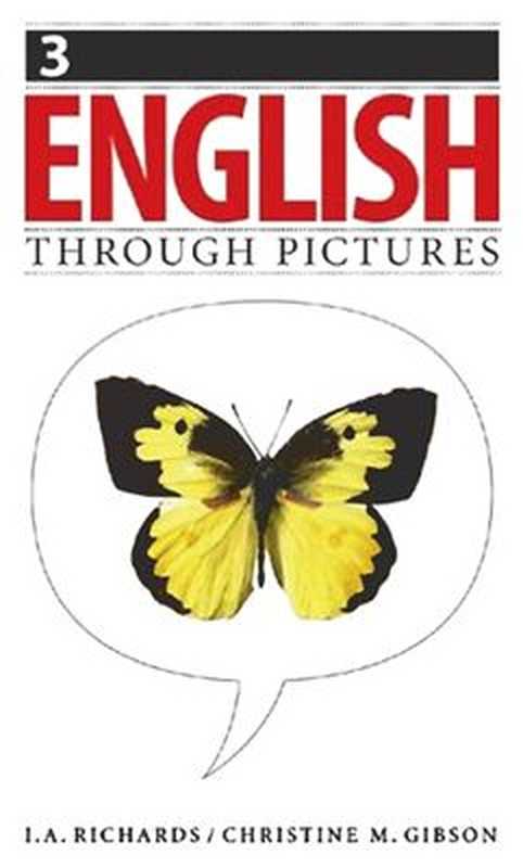 English Through Pictures Book 3 (Updated Edition)(I. A. Richards I.A. Christine M. Gibson)(Pippin Publishing 2005)