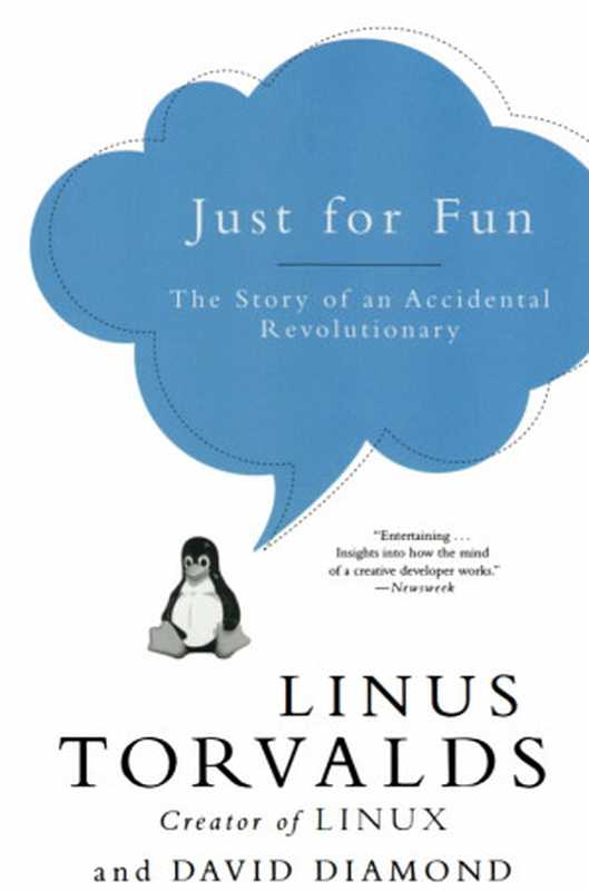 Just for Fun: The Story of an Accidental Revolutionary(Linus Torvalds, David Diamond)(Harper 2002)