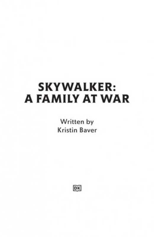 Star Wars Skywalker - A Family At War(Kristin Baver)(DK 2021)