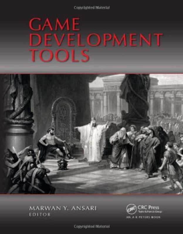 Game Development Tools(Marwan Ansari)(A K Peters CRC Press 2011)