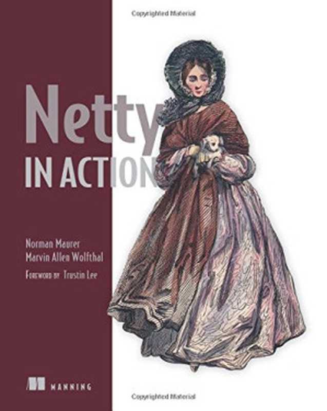 Netty in Action(Norman Maurer Marvin Allen Wolfthal)(Manning Publications 2015)