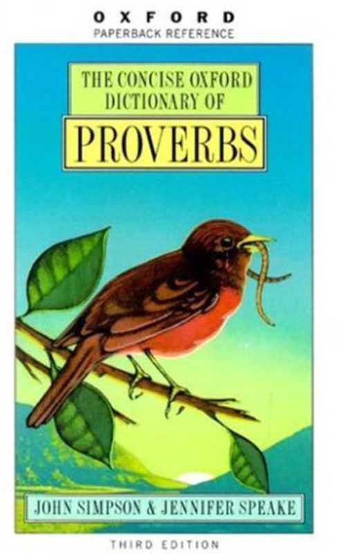 The Concise Oxford Dictionary of Proverbs 3 ed.（Simpson J.A. (ed.); SpeakeJennifer (ed.)）（Oxford University Press 2003）