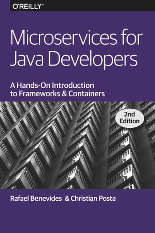 Microservices for Java Developers， 2nd Edition（Christian Posta， Rafael Benevides）（O