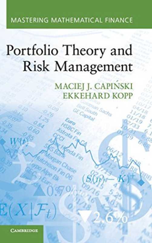 Portfolio Theory and Risk Management(Maciej J. Capiński, Ekkehard Kopp)(Cambridge University Press 2014)