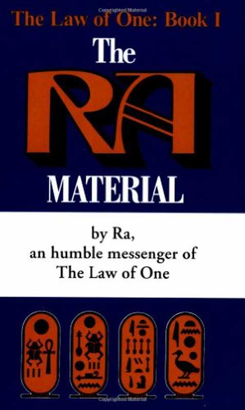 The Ra Material: An Ancient Astronaut Speaks(Don Elkins, James Allen McCarty, Carla Rueckert)(L L Research 1984)