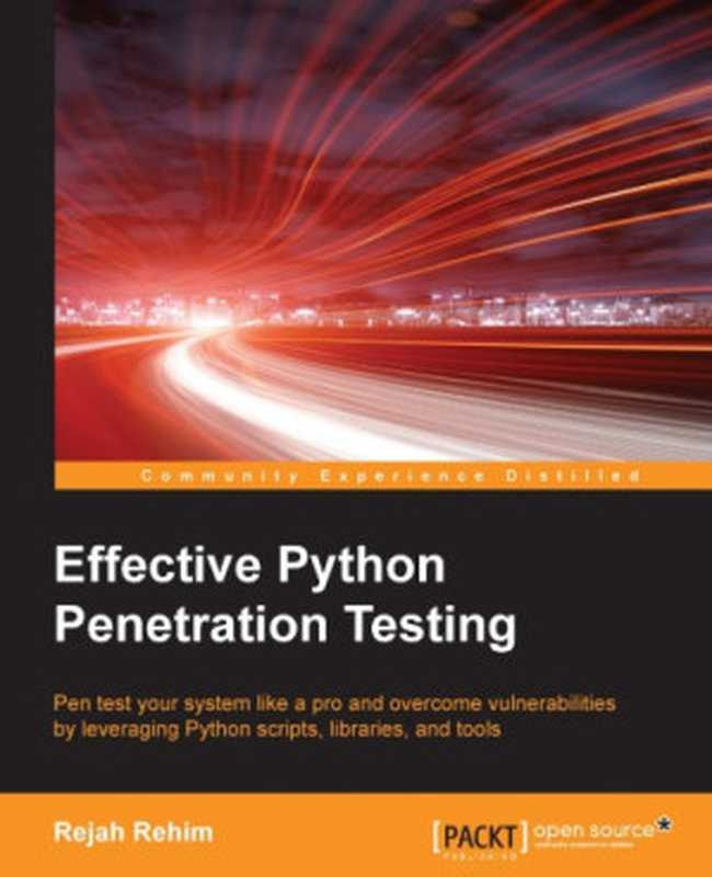 Effective Python Penetration Testing（Rejah Rehim）（Packt Publishing 2016）
