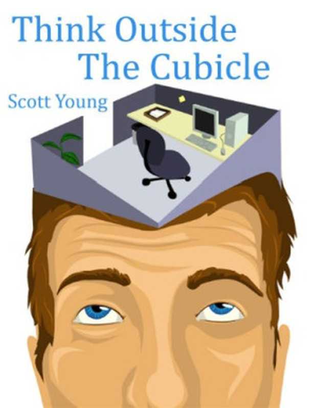 Thinking Outside The Cubicle(Scott Young)(2011)