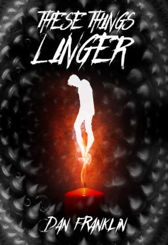 These Things Linger(Dan Franklin)(Cemetery Dance Publications 2024)