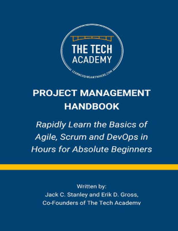 The Project Management Handbook: Simplified Agile, Scrum and DevOps for Beginners(Academy, The & Gross, Erik & Stanley, Jack)(2021)