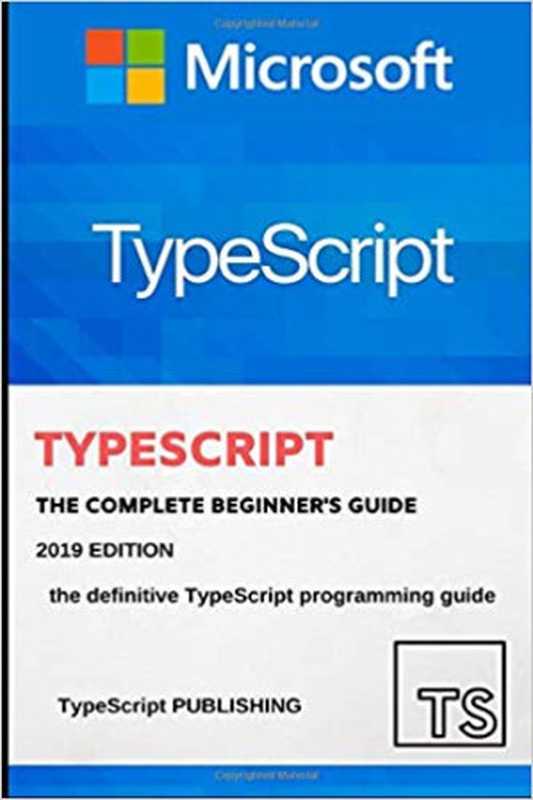 TypeScript Programming Language(TypeScript Publishing)(TypeScript Publishing 2019)