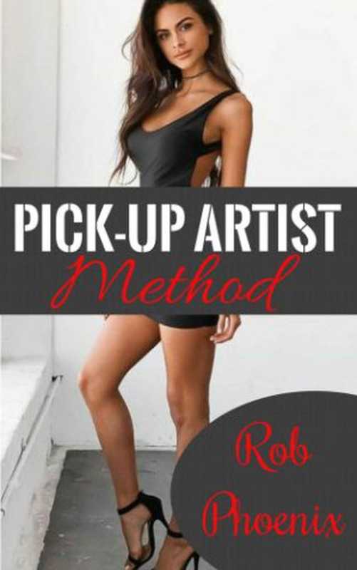 Pick-Up Artist Method SEDUCTION DAYGAME & HOW TO TALK TO GIRLS Available to download on amazon kindle. Attract women with this seduction guide.Seduction secrets and dating explained for men(Rob Phoenix)(2017)