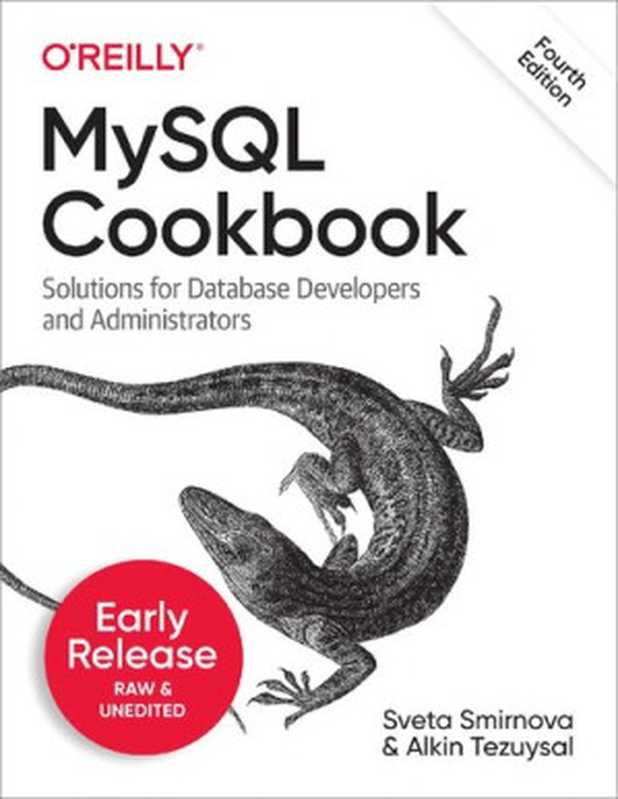 MySQL Cookbook: Solutions for Database Developers and Administrators(S. Smirnova, A. Tezuysal)(2022)