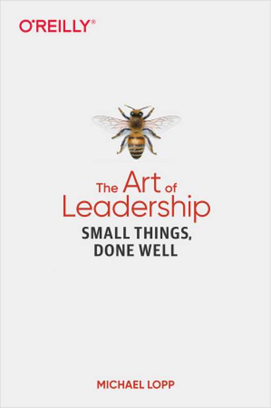The Art of Leadership - Small Things Done Well(Michael Lopp)(O