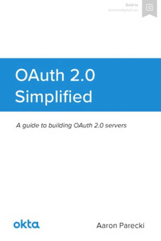 Oauth 2.0 Simplified(Parecki, Aaron)(Lulu Com 2017)