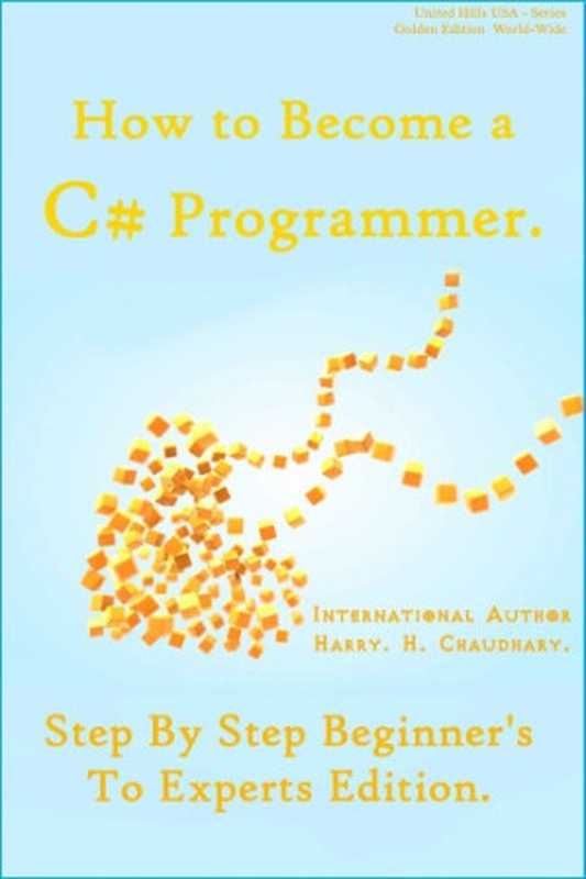 How to Become a C# Programmer: Step By Step Beginner’s To Experts Edition(Harry)(Programmers Mind Inc 2014)