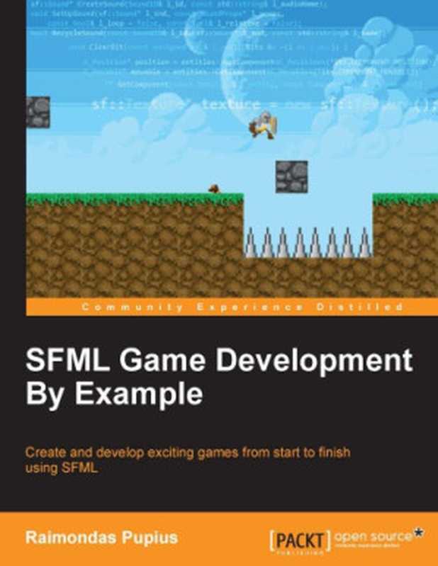SFML Game Development By Example(Raimondas Pupius)(Packt Publishing 2016)