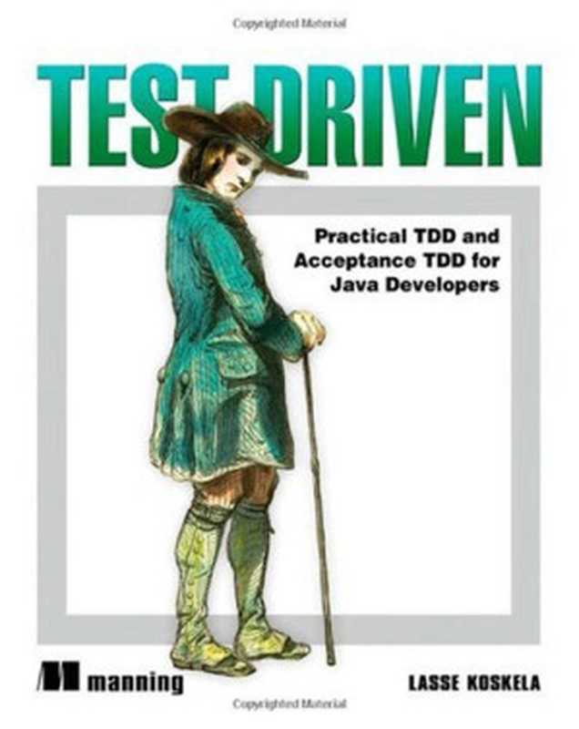 Test Driven： Practical TDD and Acceptance TDD for Java Developers（Lasse Koskela）（Manning Publications 2008）