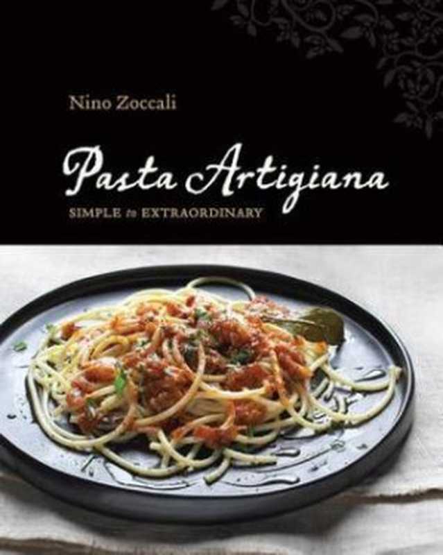 Pasta artigiana: simple to extraordinary(Zoccali, Nino)(Murdoch Books;Allen & Unwin 2012)
