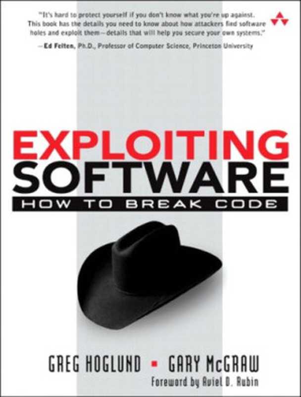 Exploiting software how to break code（Greg Hoglund， Gary McGraw）（Addison-Wesley Professional 2004）