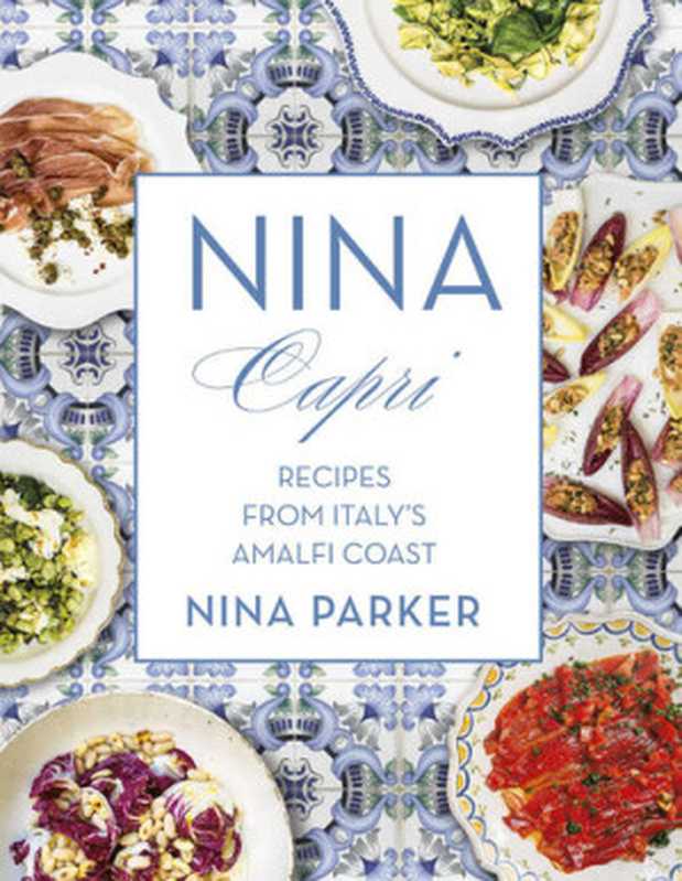 Nina Capri : Recipes from Italy
