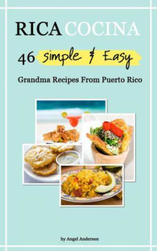 46 Simple & Easy Grandma Recipes From Puerto Rico（Anderson Angel）（2011）