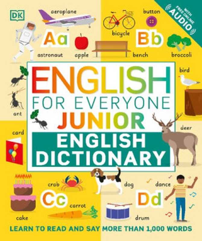 English for Everyone Junior English Dictionary: Learn to Read and Say More than 1,000 Words(DK)(DK Children 2023)