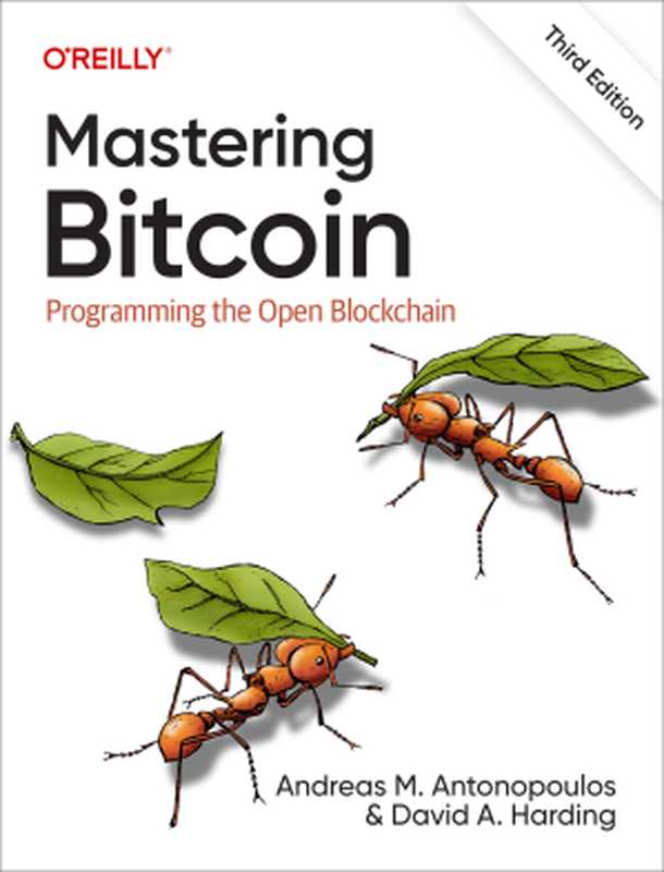 Mastering Bitcoin： Programming the Open Blockchain（Andreas Antonopoulos， David Harding）（O