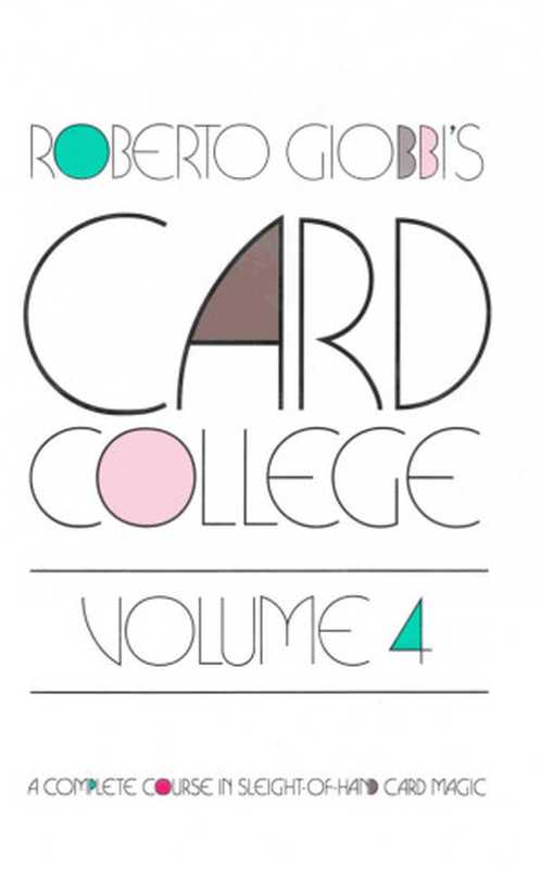 Card College Volume 4(Roberto Giobbi)(Hermetic Press Inc. 2000)