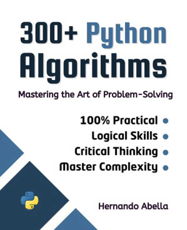 300+ Python Algorithms: Mastering the Art of Problem-Solving(Hernando Abella , Aluna Publishing Hous)(Autopublished 2024)