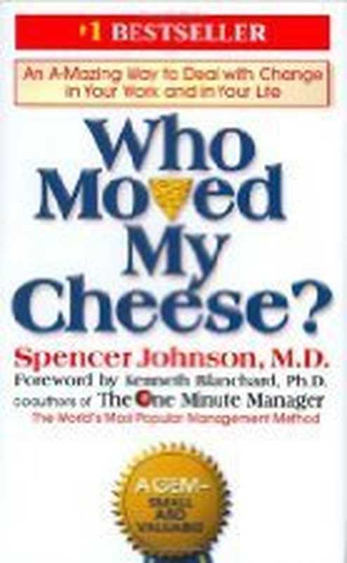 Who Moved My Cheese （Spencer Johnson; Blanchard Kenneth (Foreword)）（G.P. Putnam