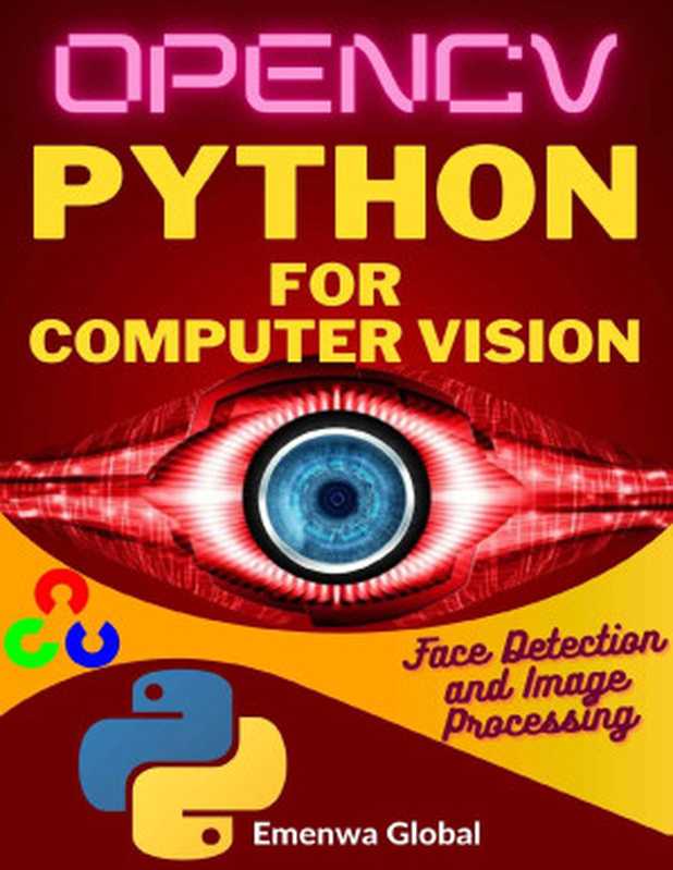 OPENCV Python for Computer Vision(Global, Emenwa & IfeanyiChukwu, Ejike)(2022)