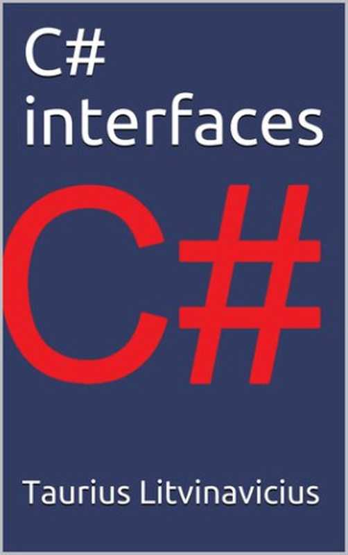 C# interfaces (Checkers Book 1)(Litvinavicius, Taurius)(2020)