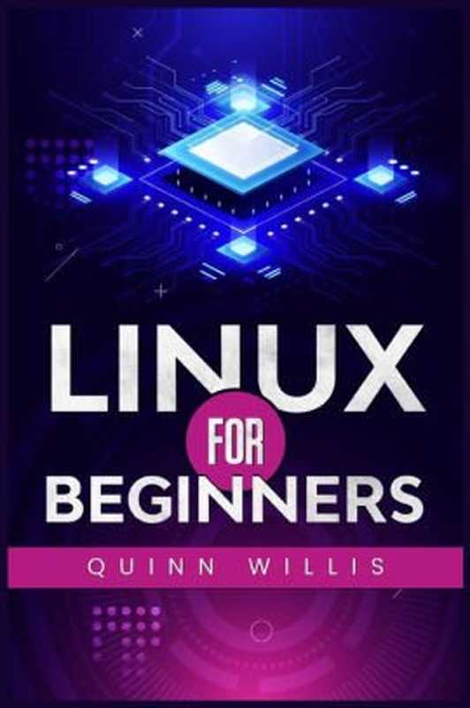 LINUX FOR BEGINNERS: A Quick Start Guide to the Linux Command Line and Operating System(,,,,)(2022)