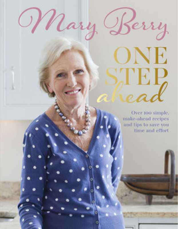 One Step Ahead(Mary Berry)(Hardie Grant Publishing 2016)