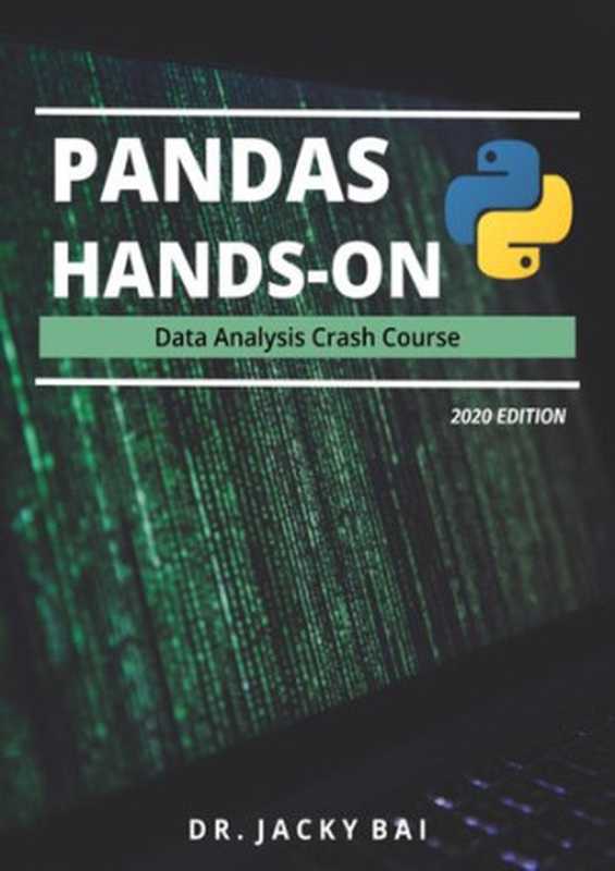 Pandas Hands-on： Data Analysis Crash Course（Jacky Bai）（2020）